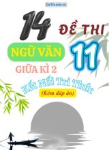 Tuyển tập 14 Đề thi giữa Kì 2 môn Ngữ văn 11 sách KNTT (Kèm đáp án)